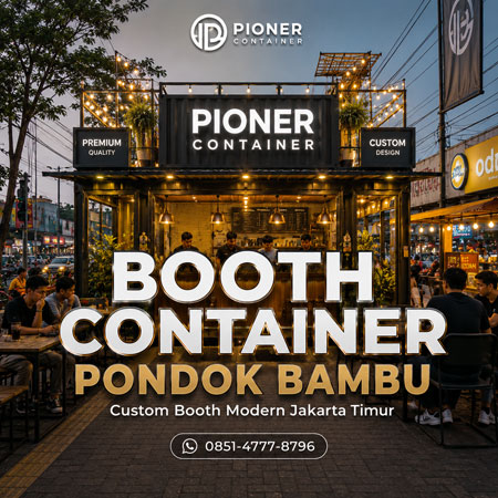 Booth container modern Pondok Bambu Jakarta Timur untuk kebutuhan branding outdoor dan exhibition