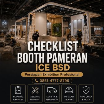 Checklist persiapan booth pameran di ICE BSD dengan desain exhibition modern profesional.