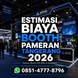 Estimasi biaya kontraktor booth pameran Tangerang untuk event ICE BSD dan exhibition custom