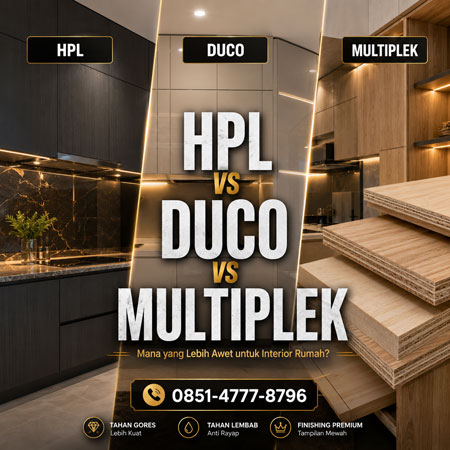 Perbandingan HPL vs duco vs multiplek untuk interior rumah modern dan kitchen set custom.