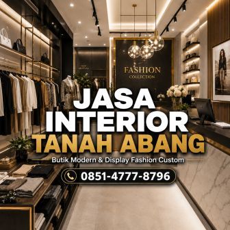 Jasa Interior Tanah Abang Jakarta Pusat untuk butik modern, display fashion custom, dan renovasi toko grosir elegan.