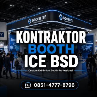 Kontraktor booth ICE BSD Tangerang untuk jasa booth exhibition custom dan event corporate