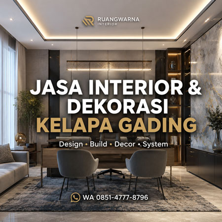 Jasa Interior dan Dekorasi Kelapa Gading Jakarta Utara Design Build Decor System Ruangwarna Interior