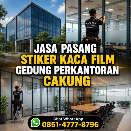 Jasa Pasang Stiker Kaca Film Gedung Perkantoran Cakung Jakarta Timur untuk Kantor, Kawasan Industri, Gudang, dan Bangunan Komersial